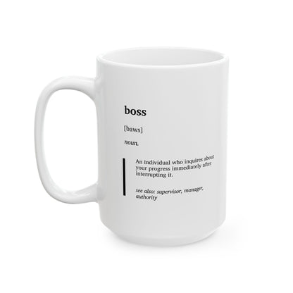 Funny Boss Definition Ceramic Mug | Office Humor Coffee Tee Cup | Coworker Gift | Work from Home Gift | Corporate Joke Mug (11oz, 15oz)