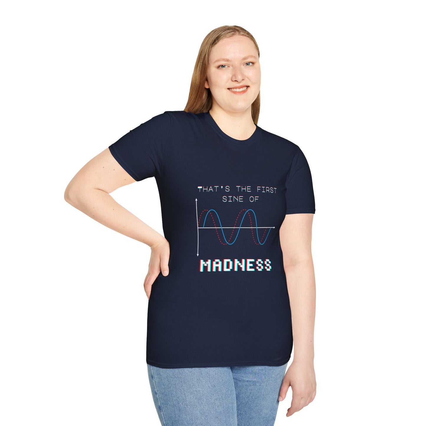 The First Sine of Madness Shirt | Math Pun T-Shirt | Funny STEM Tee | Math Teacher Tshirt