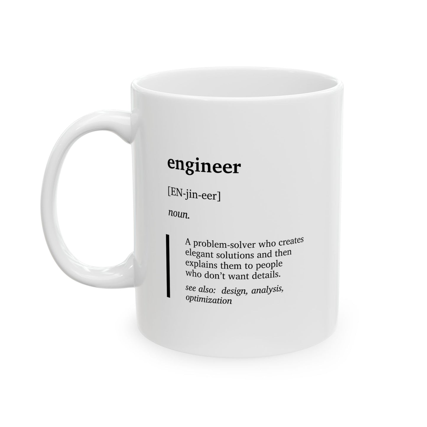 Funny Engineer Definition Ceramic Mug | Engineering Humor Coffee Tea Mug | Gift for Engineers | STEM Gift | Tech Humor Cup | Coworker Gift | Graduation Gift Cup (11oz, 15oz)