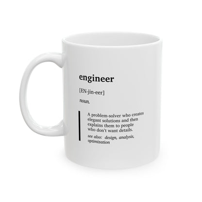 Funny Engineer Definition Ceramic Mug | Engineering Humor Coffee Tea Mug | Gift for Engineers | STEM Gift | Tech Humor Cup | Coworker Gift | Graduation Gift Cup (11oz, 15oz)