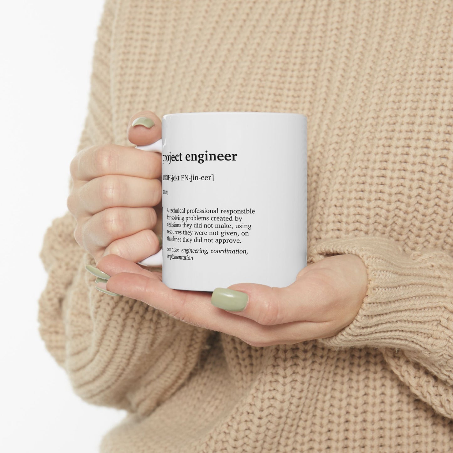 Funny Project Engineer Definition Ceramic Mug | Engineering Humor Coffee Tea Mug | Project Engineer & Project Manager Gift | Construction Engineer Gift | Office Humor Cup (11oz, 15oz)
