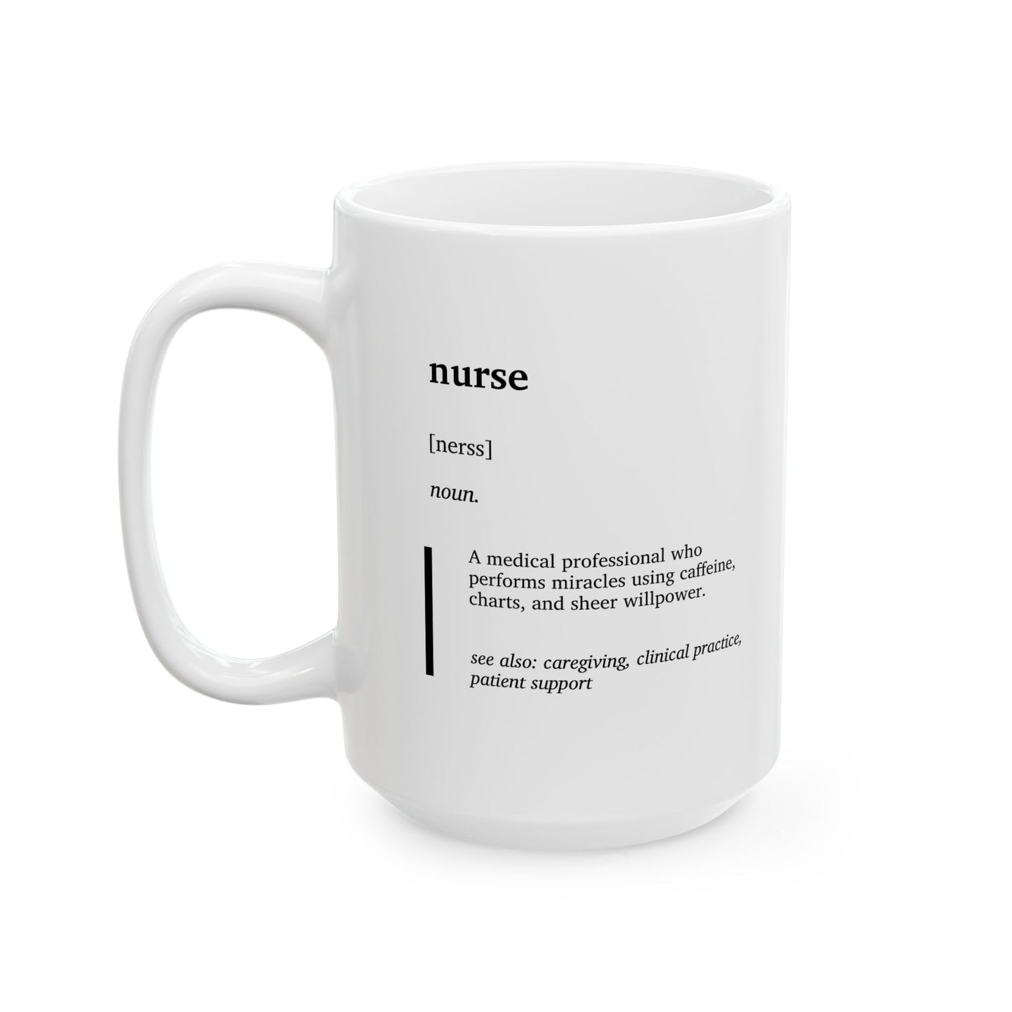 Funny Nurse Definition Mug | Nurse Appreciation Gift | Healthcare Humor Coffee Cup | RN Gift | BSN Graduation Gift | Minimalist Work Cup (11oz, 15oz)