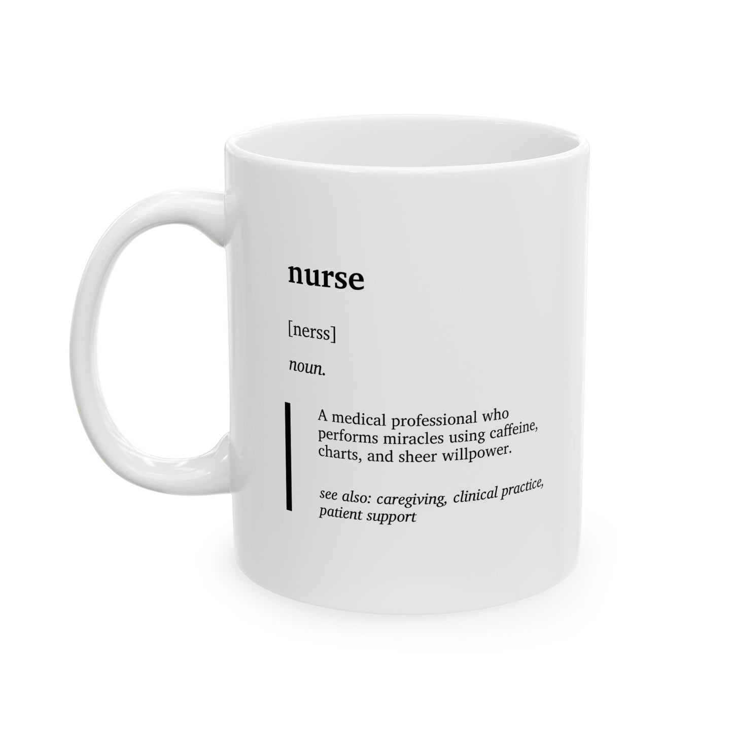 Funny Nurse Definition Mug | Nurse Appreciation Gift | Healthcare Humor Coffee Cup | RN Gift | BSN Graduation Gift | Minimalist Work Cup (11oz, 15oz)