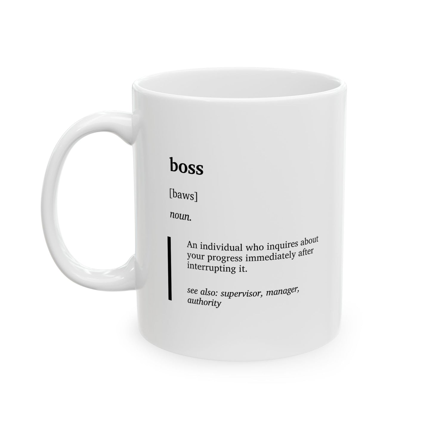 Funny Boss Definition Ceramic Mug | Office Humor Coffee Tee Cup | Coworker Gift | Work from Home Gift | Corporate Joke Mug (11oz, 15oz)