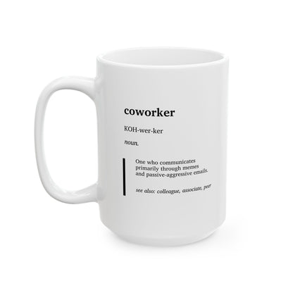 Funny Coworker Definition Mug | Office Humor Coffee Cup | Work Bestie Gift | Funny Office Coffee Mug | Coworker Gift Idea (11oz, 15oz)