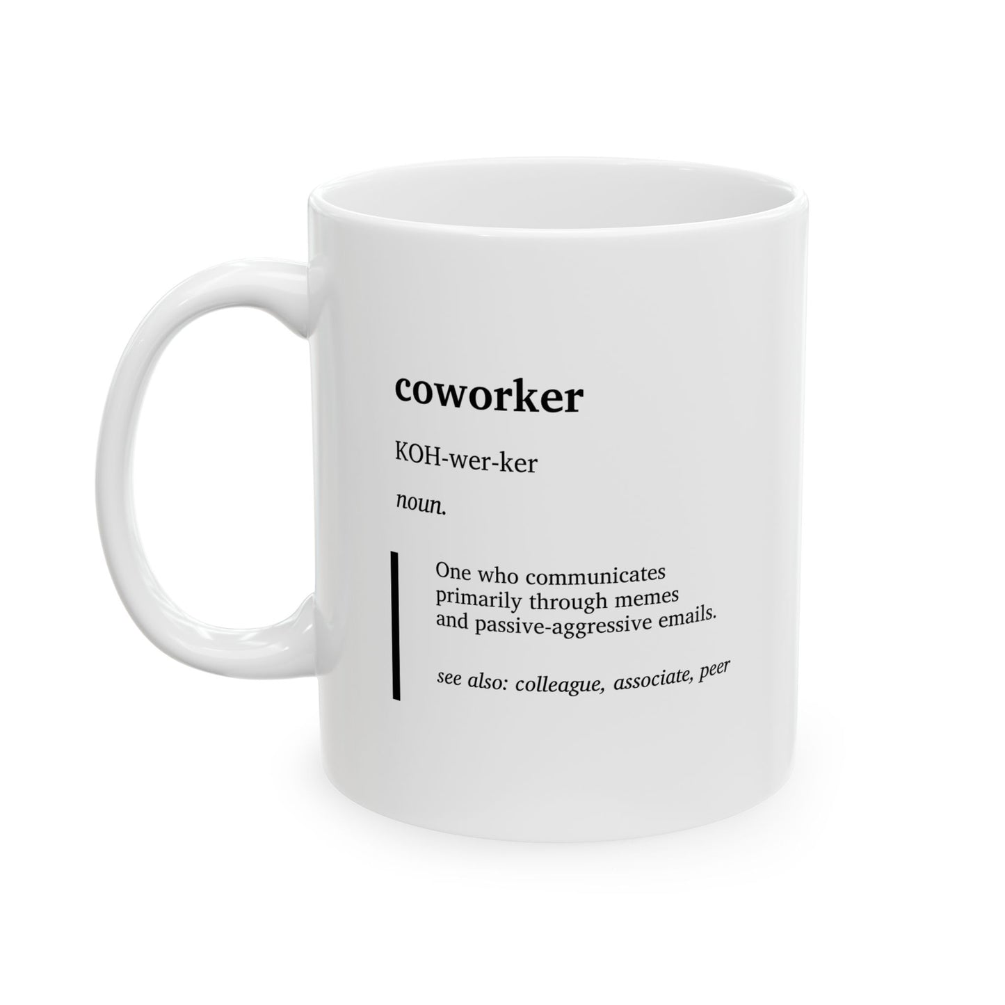 Funny Coworker Definition Mug | Office Humor Coffee Cup | Work Bestie Gift | Funny Office Coffee Mug | Coworker Gift Idea (11oz, 15oz)