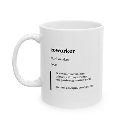 Funny Coworker Definition Mug | Office Humor Coffee Cup | Work Bestie Gift | Funny Office Coffee Mug | Coworker Gift Idea (11oz, 15oz)