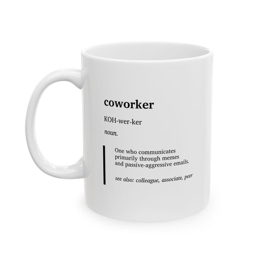 Funny Coworker Definition Mug | Office Humor Coffee Cup | Work Bestie Gift | Funny Office Coffee Mug | Coworker Gift Idea (11oz, 15oz)