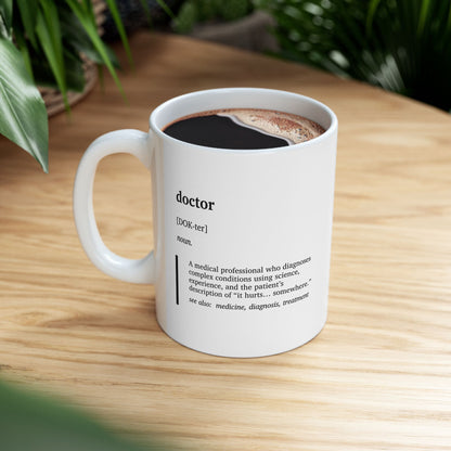 Funny Doctor Definition Ceramic Mug | Medical Humor Coffee Tea Mug | Doctor Gift | Physician Gift | Healthcare Worker Cup (11oz, 15oz)